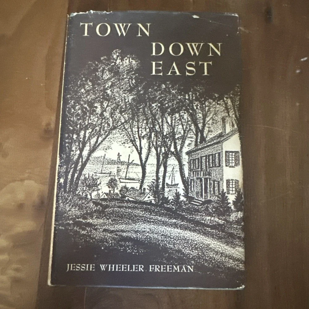 RARE Town Down East - Jessie Wheeler Freeman - Poetry Poems Maine HC DJ 1949 VTG